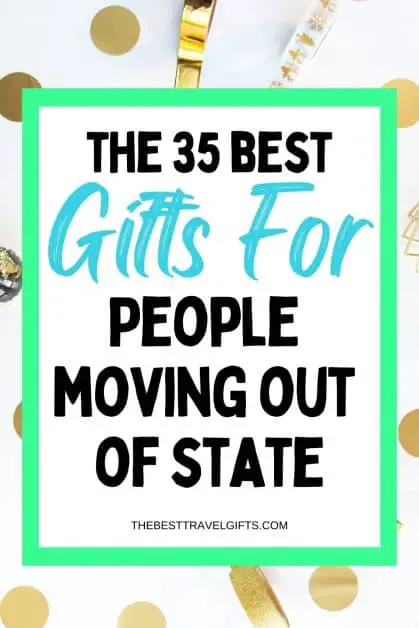 The 35 best move away gifts for someone moving out of state