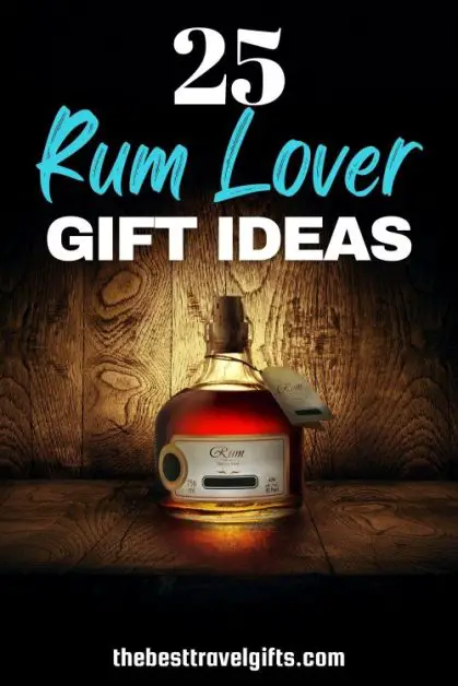 25 gifts for rum lovers with an image of a bottle of rum