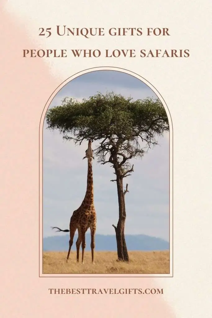 25 unique safari gifts for people who love safaris