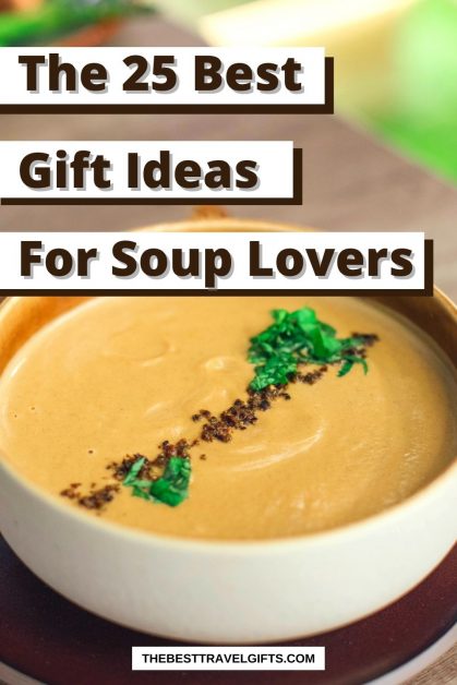 The 25 best gifst for soup lovers