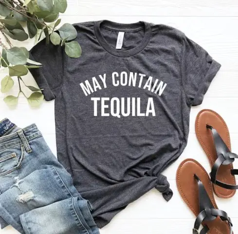 T-shirt with May contain tequila