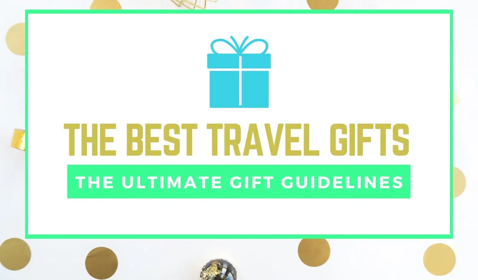 The best travel gifts guidelines