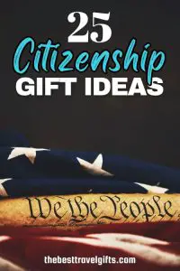25 US citizenship gifts with a photo of the US flag and "We The People"